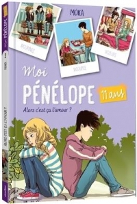 Moi, Pénélope 11 ans - Alors c'est ça l'amour - Tome 3