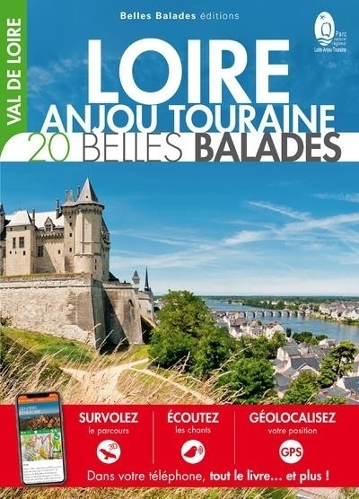 Loire Anjou Touraine : 20 Belles Balades