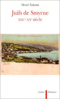 Juifs de Smyrne : XIXe-XXe siècle