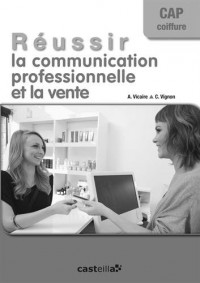 Réussir la communication professionnelle et la vente CAP coiffure : Livre du professeur