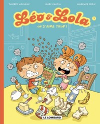 Léo et Lola, Tome 1 : On s'aime trop !