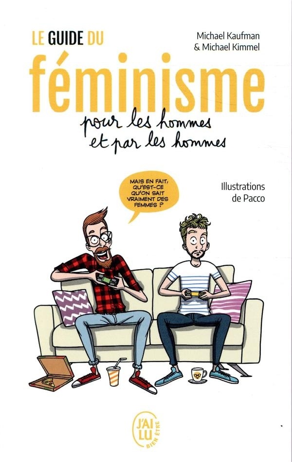 Le guide du féminisme pour les hommes et par les hommes