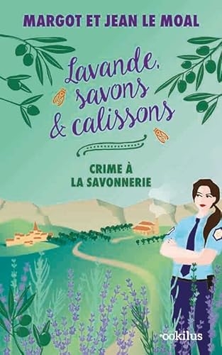 Lavande, savons & calissons - Crime à la savonnerie