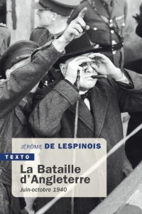 La Bataille d'Angleterre: Juin-octobre 1940