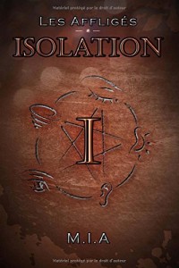 Les Affligés - Volume 1 : Isolation