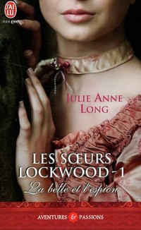 Les soeurs Lockwood, Tome 1 : La belle et l'espion