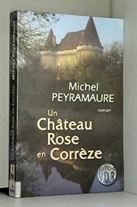 Un château rose en Corrèze