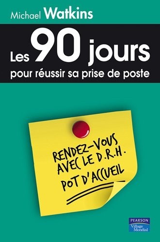 90 Jours pour réussir sa prise de poste [9782744063787]