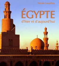 Egypte d'hier et d'aujourd'hui