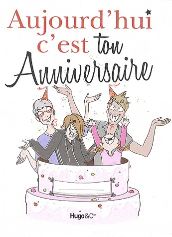 C'EST TON ANNIVERSAIRE