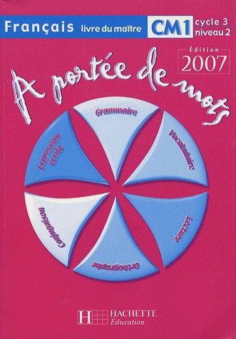 Français CM1 A portée de mots : Livre du maître