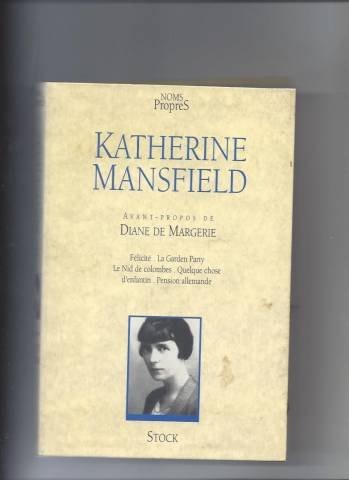 Félicité. La garden party. Le nid de colombes. Quelque chose d'enfantin. Pension allemande