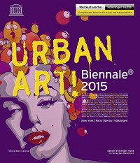 Urban Art! Biennale 2015 : Katalog