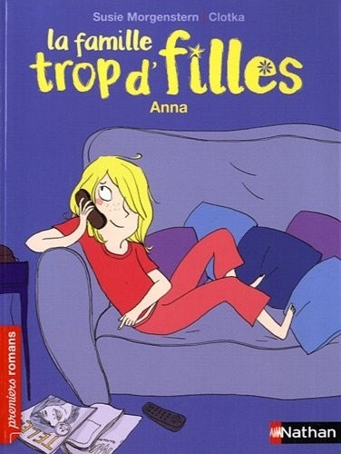 La famille trop d'filles, Anna - Roman Vie quotidienne - De 7 à 11 ans