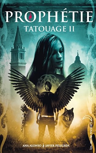 Tatouage - Tome 2 - Prophétie