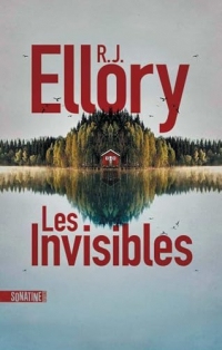 Les Invisibles - le nouveau thriller intense de R.J. Ellory, à la naissance du profilage