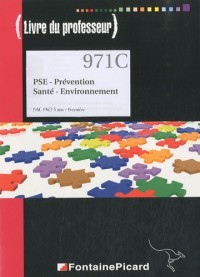 PSE Prévention Santé Environnement 1e Bac pro : Livre du professeur (1Cédérom)
