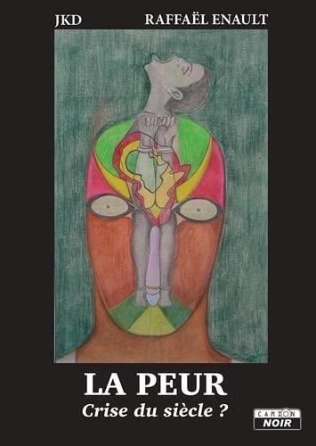 La peur: Crise du siècle ?