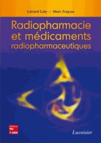 Radiopharmacie et médicaments radiopharmaceutiques [ebook]