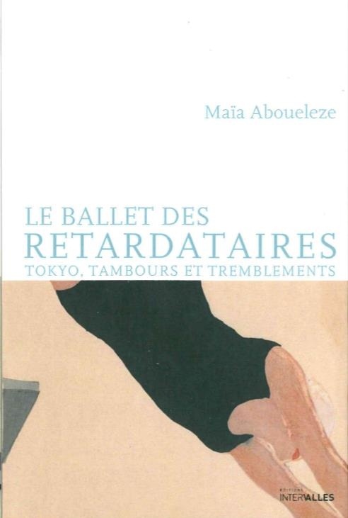 Le ballet des retardataires : Tokyo, tambours et tremblements