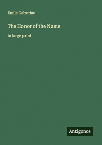 The Honor of the Name: in large print