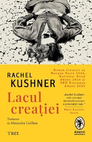 Lacul creatiei - Rachel Kushner
