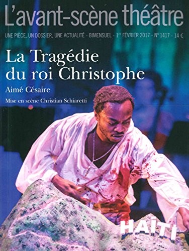 L'Avant-scène théâtre, N° 1417 : La tragédie du roi Christophe