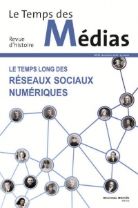 Revue Temps des Medias 31 - le Temps Long des Reseaux Sociaux Numériques