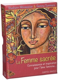 La femme sacrée : Connaissance et inspiration pour l'âme féminine... Avec 48 cartes oracle