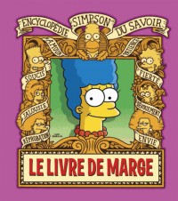 Le Livre de Marge. Encyclopédie Simpson du savoir