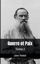 Guerre et Paix Tome 2: Léon Tolstoï
