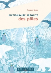 Dictionnaire insolite des Pôles