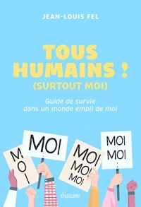 Tous humains ! (surtout moi)