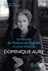 La Révolte de Madame de Merteuil et autres chroniques