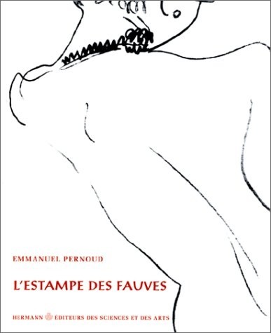 L'ESTAMPE DES FAUVES. Une esthétique du contraste