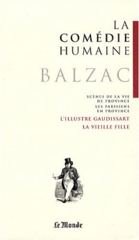 La Comédie humaine, Tome 14 : L'illustre Gaudissart ; La muse du département ; La vieille fille ; Le cabinet des antiques