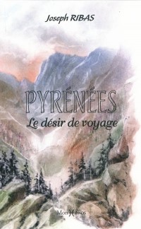 Pyrenees, le Desir de Voyage