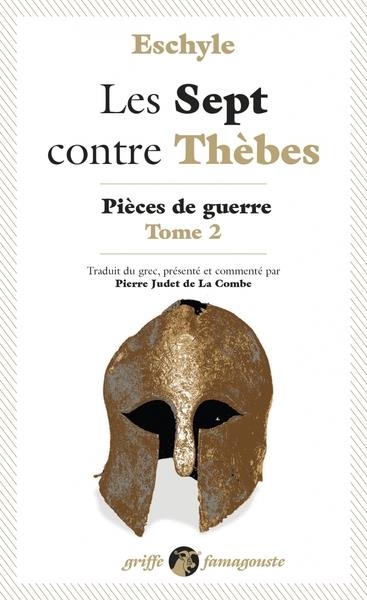 Les Sept contre Thèbes - Pièces de guerre, tome 2