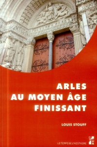 Arles au Moyen Age finissant