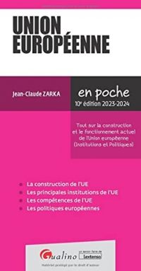 Union européenne: Tout sur la construction et le fonctionnement actuel de l'Union européenne (Institutions et Politiques) (2023-2024)