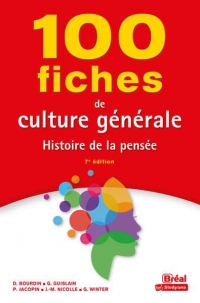 100 fiches de culture générale: Histoire de la pensée