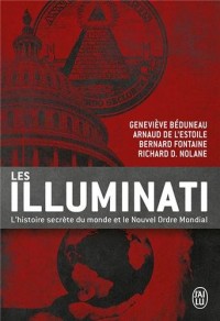 Les Illuminati : L'histoire secrète du monde et le nouvel ordre mondial