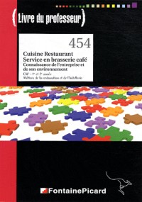 Cuisine Restaurant Service en brasserie café CAP 1re et 2e année : Livre du professeur