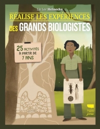 Réalise les expériences des grands biologistes. 25 activités à partir de 7 ans: 25 activités à partir de 7 ans