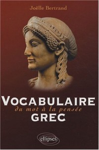 Vocabulaire grec : Du mot à la pensée