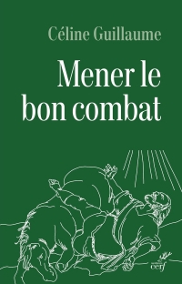 Mener le bon combat: Lecture croisée du code d'honneur du légionnaire et des lettres de saint Paul