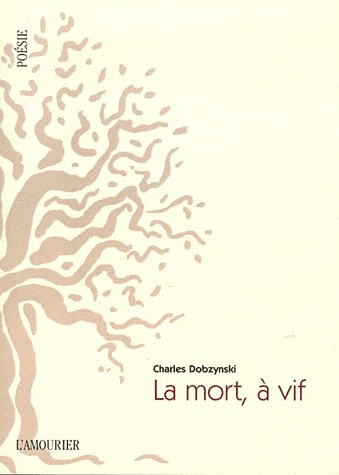 La mort, à vif