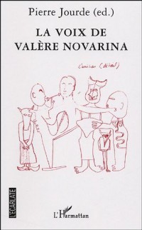 La voix de Valère Novarina : Actes du colloque de Valence