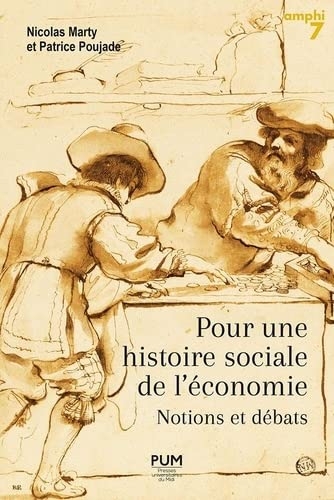 Pour une histoire sociale de l'économie: Notions et débats