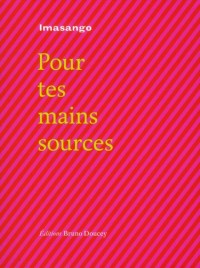 Pour tes mains sources